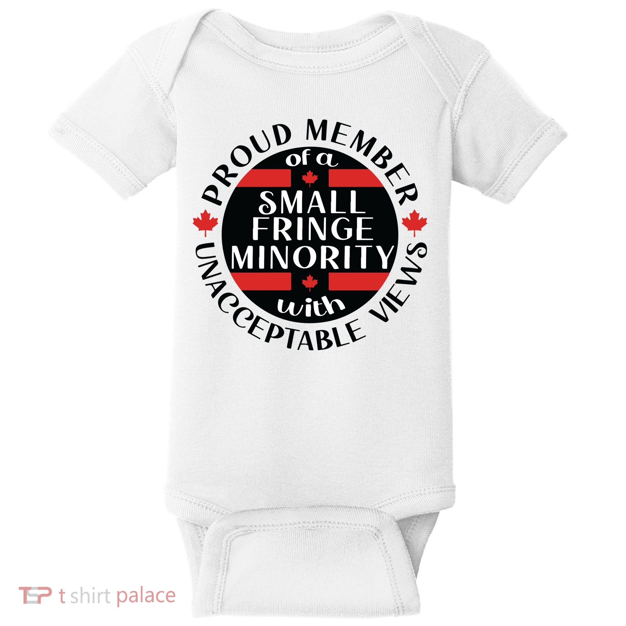 Proud Member Of A Small Fringe Minority With Unacceptable Views Baby Bodysuit