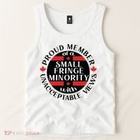 Proud Member Of A Small Fringe Minority With Unacceptable Views Tank Top thumb 2