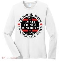 Proud Member Of A Small Fringe Minority With Unacceptable Views Women's Long Sleeve Shirt thumb 0