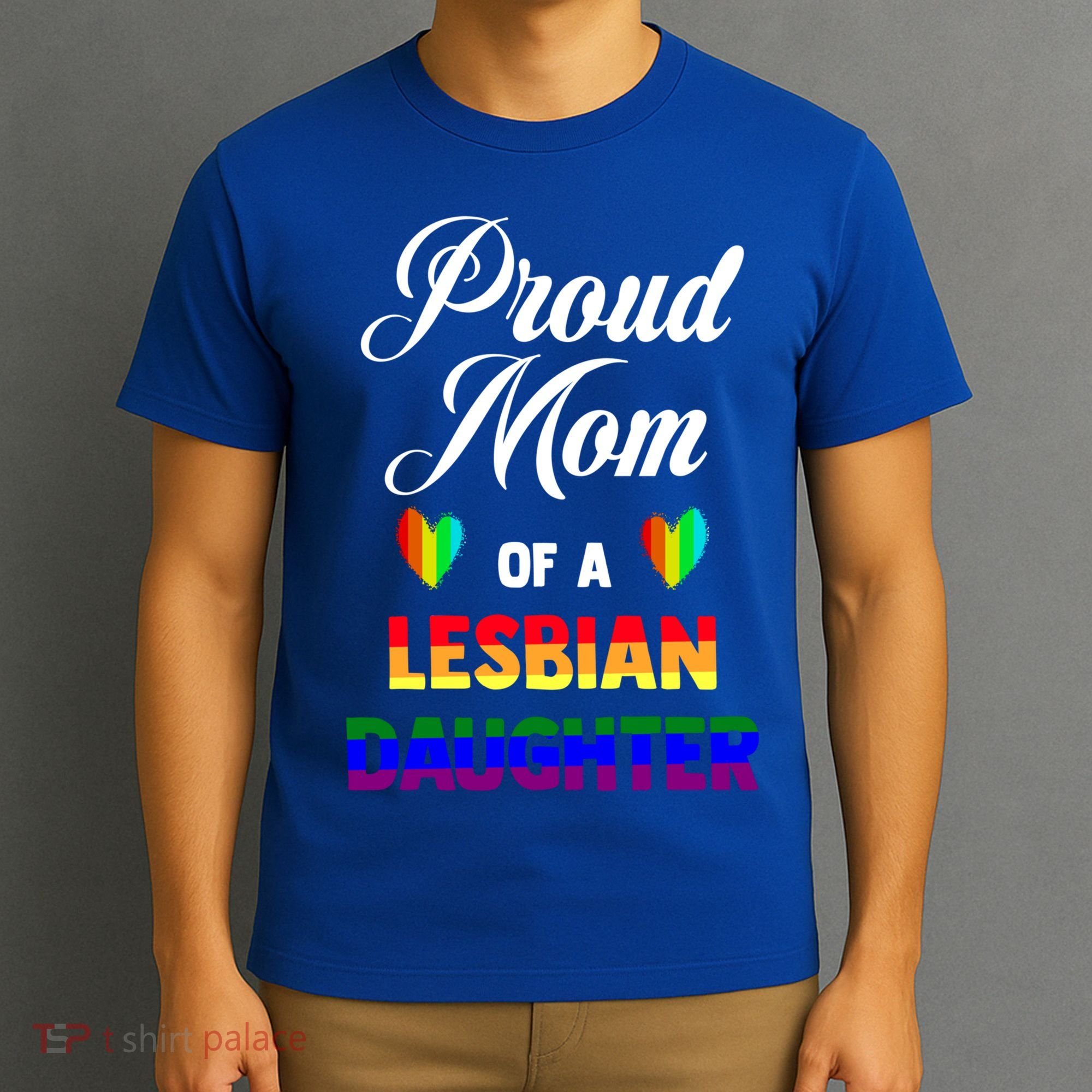 Proud Mom Of A Lesbian Daughter Lgbt Lgbtq Lesbian Support Gift T-Shirt
