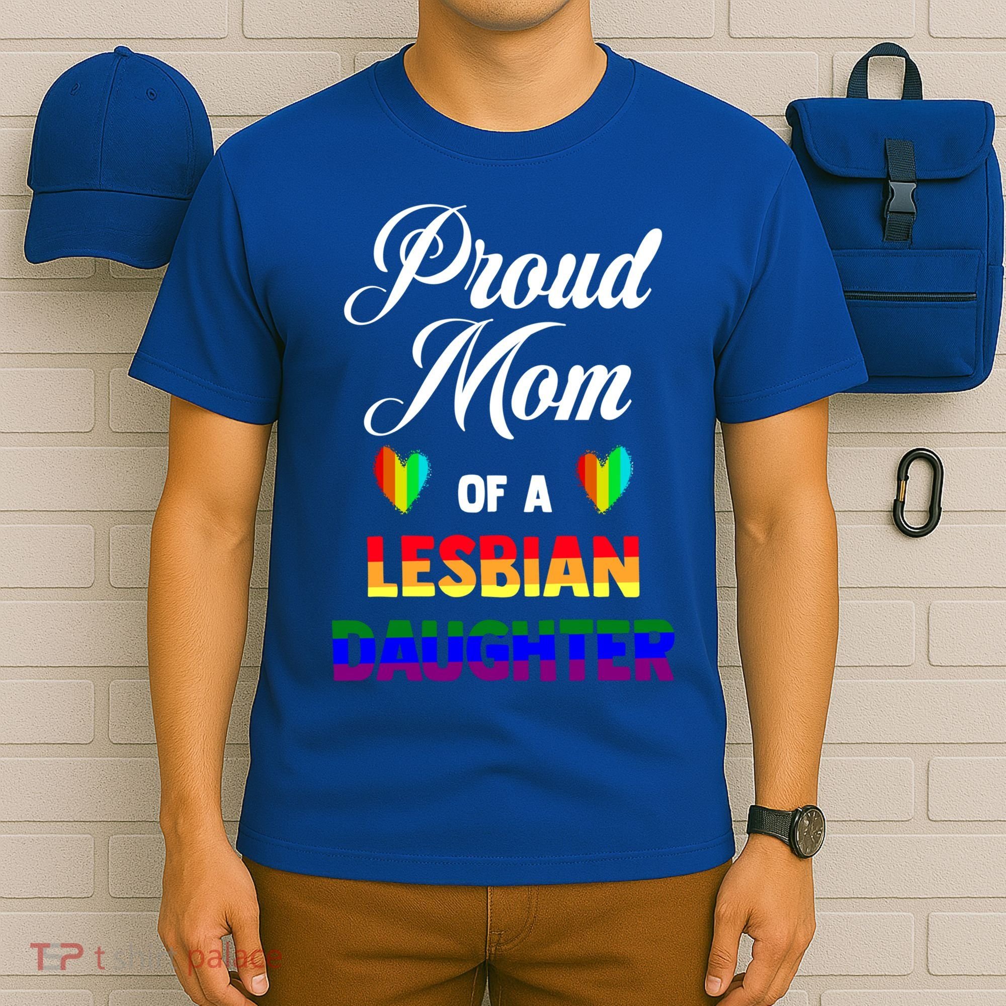 Proud Mom Of A Lesbian Daughter Lgbt Lgbtq Lesbian Support Gift T-Shirt