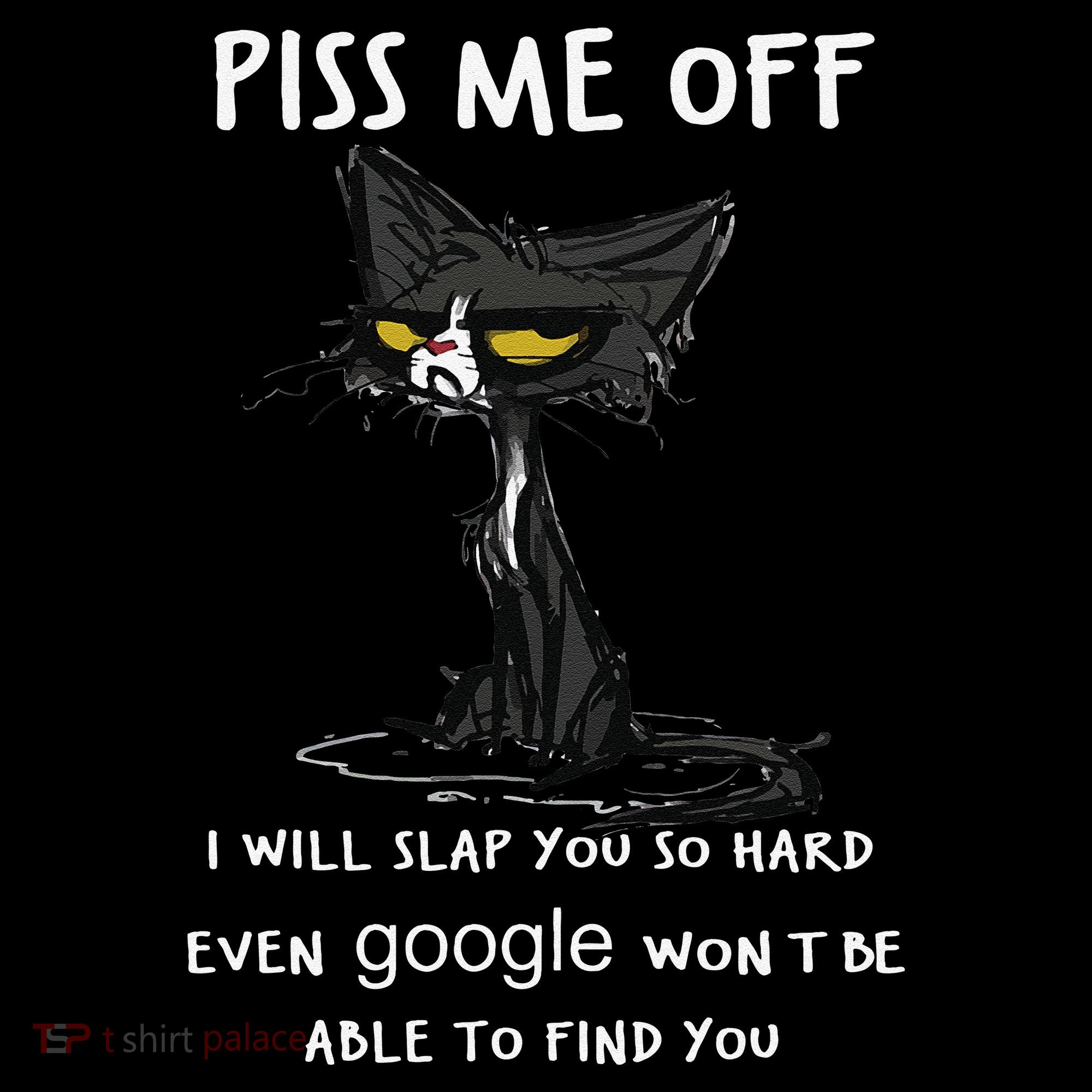 Piss Me Off I Will Slap You So Hard Black Cat Coffee Mug