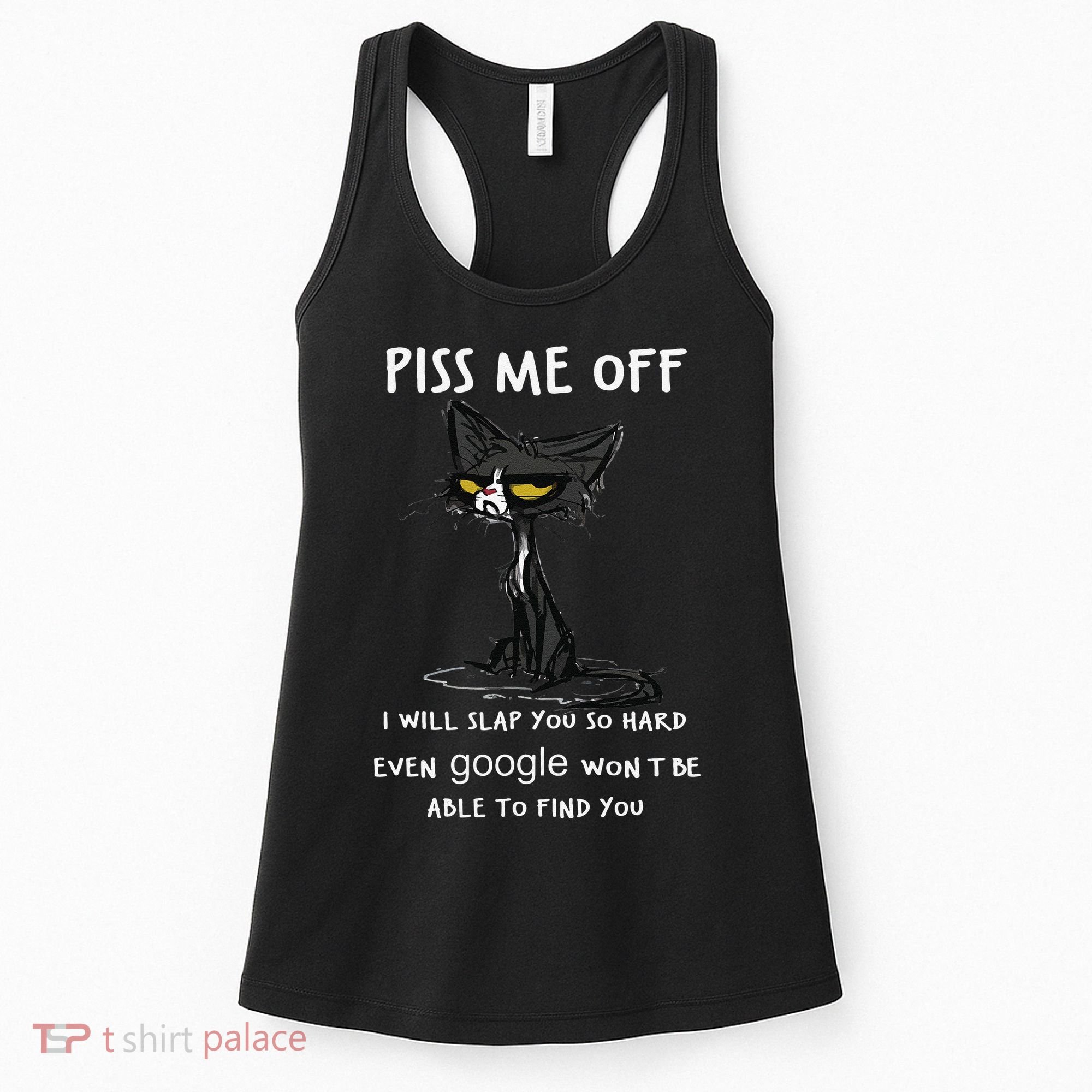 Piss Me Off I Will Slap You So Hard Black Cat Women's Tank Top