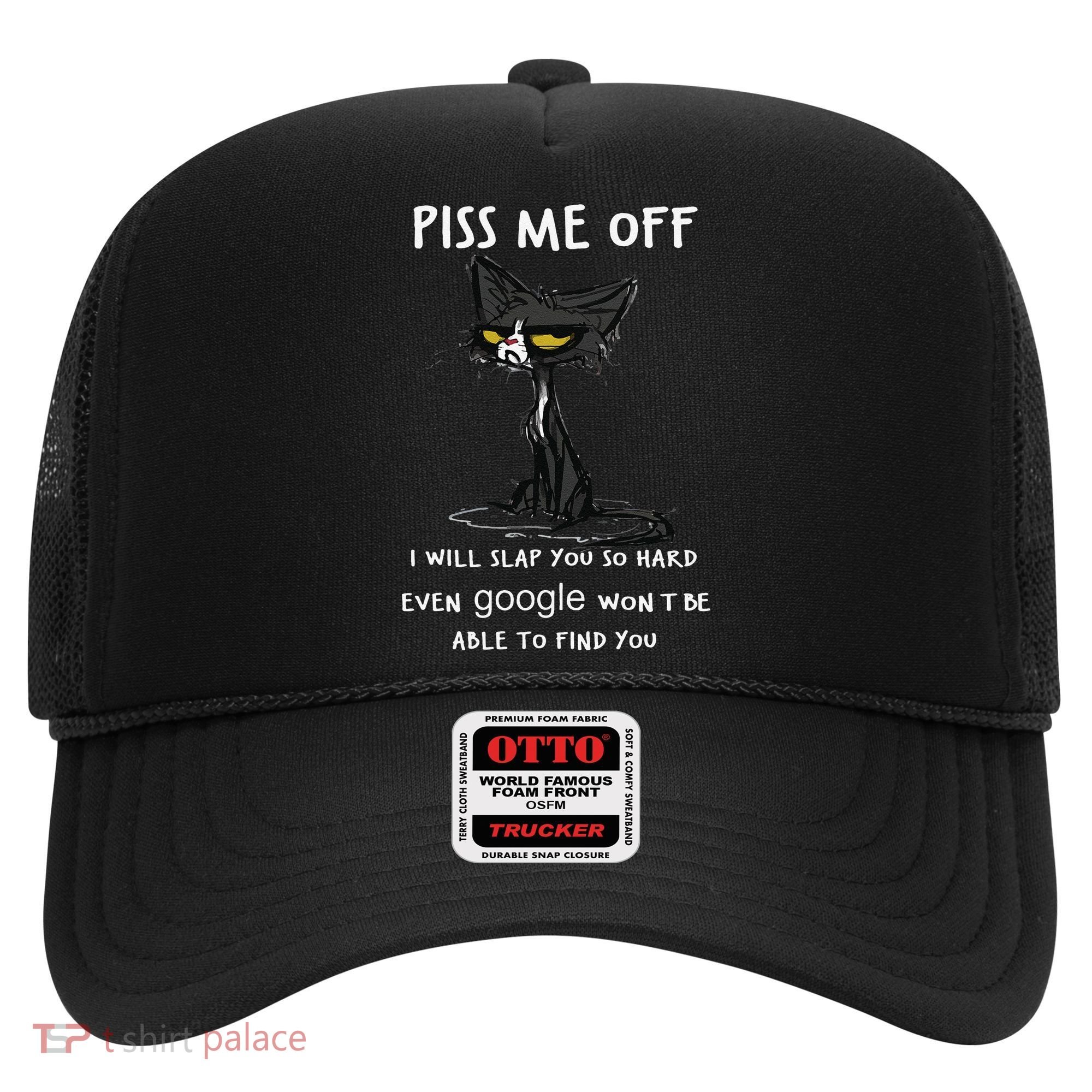 Piss Me Off I Will Slap You So Hard Black Cat Hat