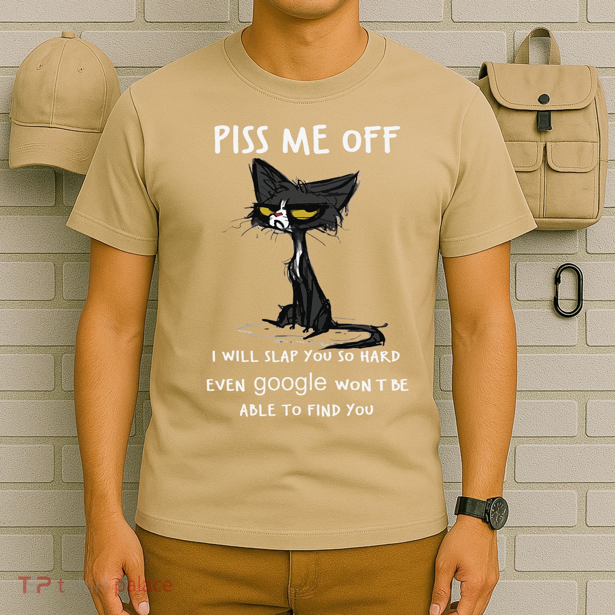 Piss Me Off I Will Slap You So Hard Black Cat T-Shirt