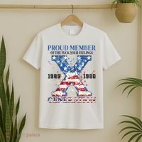Proud Member Of The Fuck Your Feelings Gen X Usa T-Shirt thumb 2
