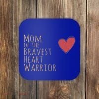 Proud Mom Of Bravest Heart Warrior Chd Awareness Congenital Gift Coaster thumb 0