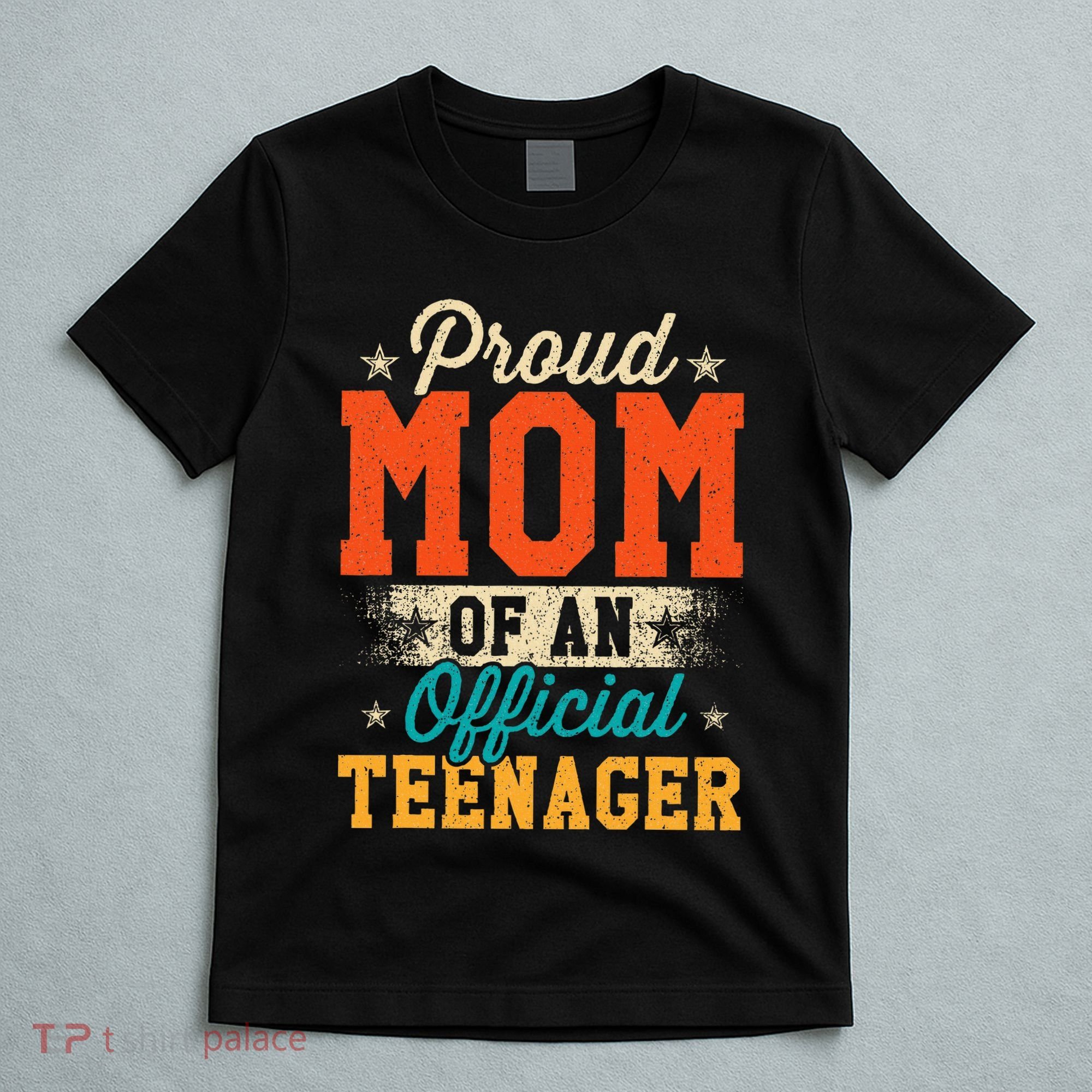 Proud Mom Of Teenager 13th Birthday Gift T-Shirt