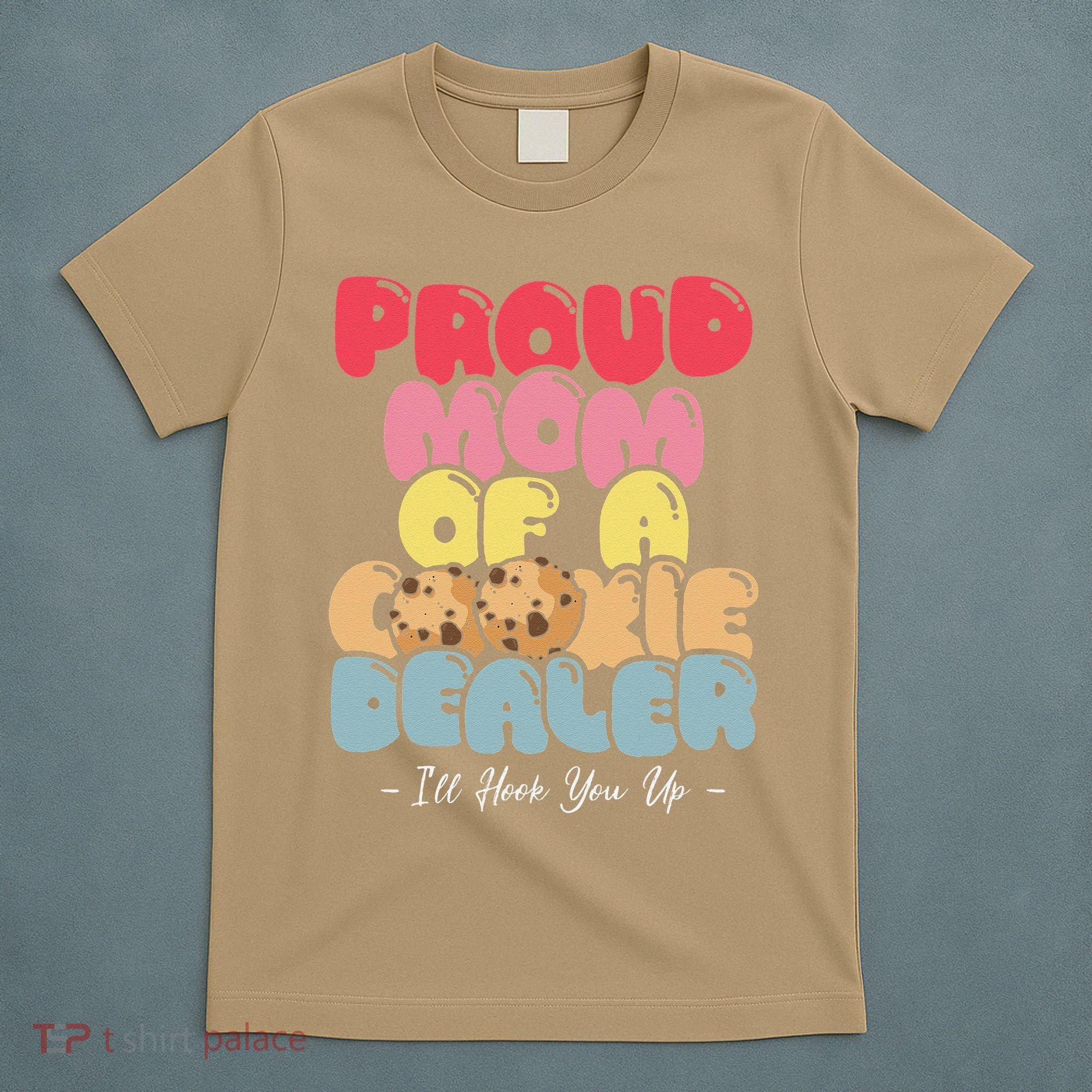 Proud Mom of a Cookie Dealer Funny Scout Troop Leader T-Shirt