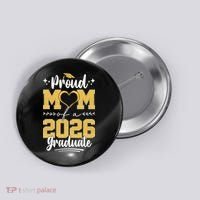 Proud Mom Of A 2026 Graduate Senior Grad Button thumb 0