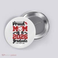 Proud Mom Of A 2026 Graduate Senior Class Graduation Button thumb 0