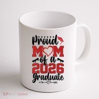 Proud Mom Of A 2026 Graduate Senior Class Graduation Coffee Mug thumb 1