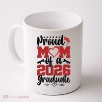 Proud Mom Of A 2026 Graduate Senior Class Graduation Coffee Mug thumb 0