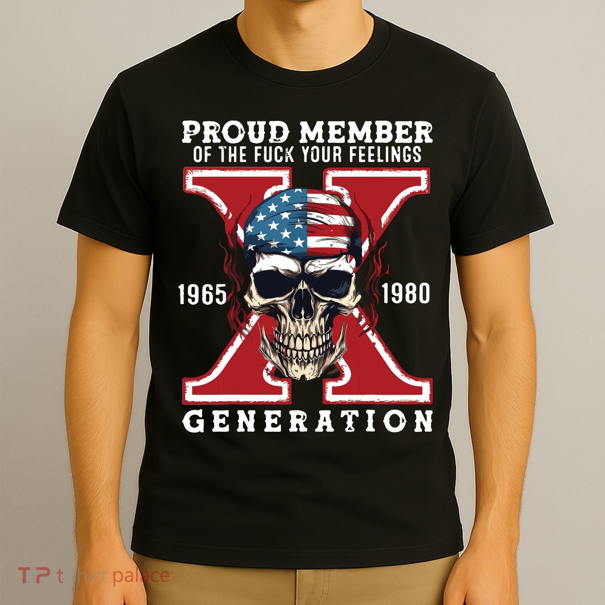 Proud Member Of The Fuck Your Feelings Gen X Horror Skull T-Shirt
