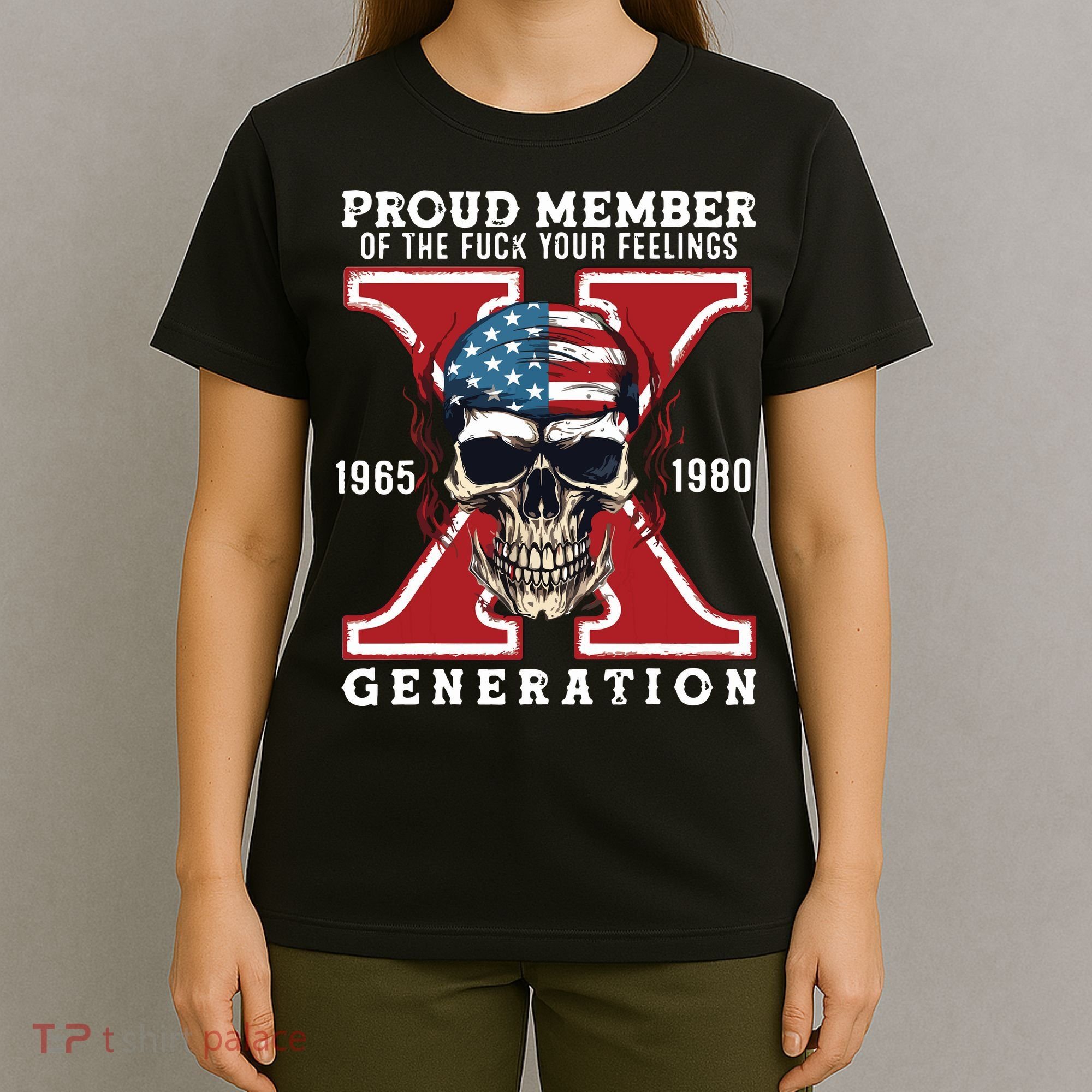 Proud Member Of The Fuck Your Feelings Gen X Horror Skull T-Shirt