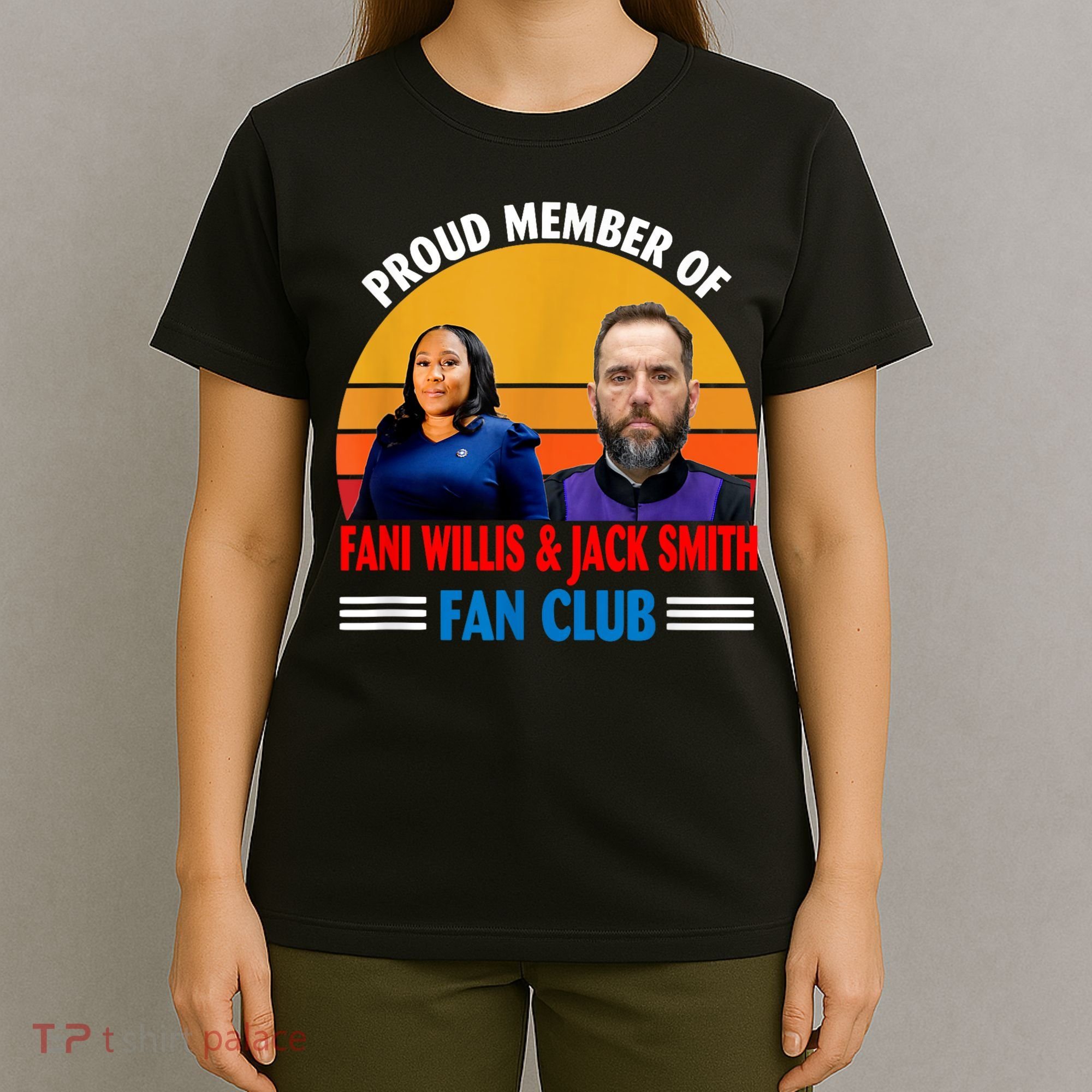Proud Member Of Fani Willis And Jack Smith Fan Club T-Shirt