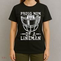 Proud Mom Of A Lineman Football T-Shirt thumb 4