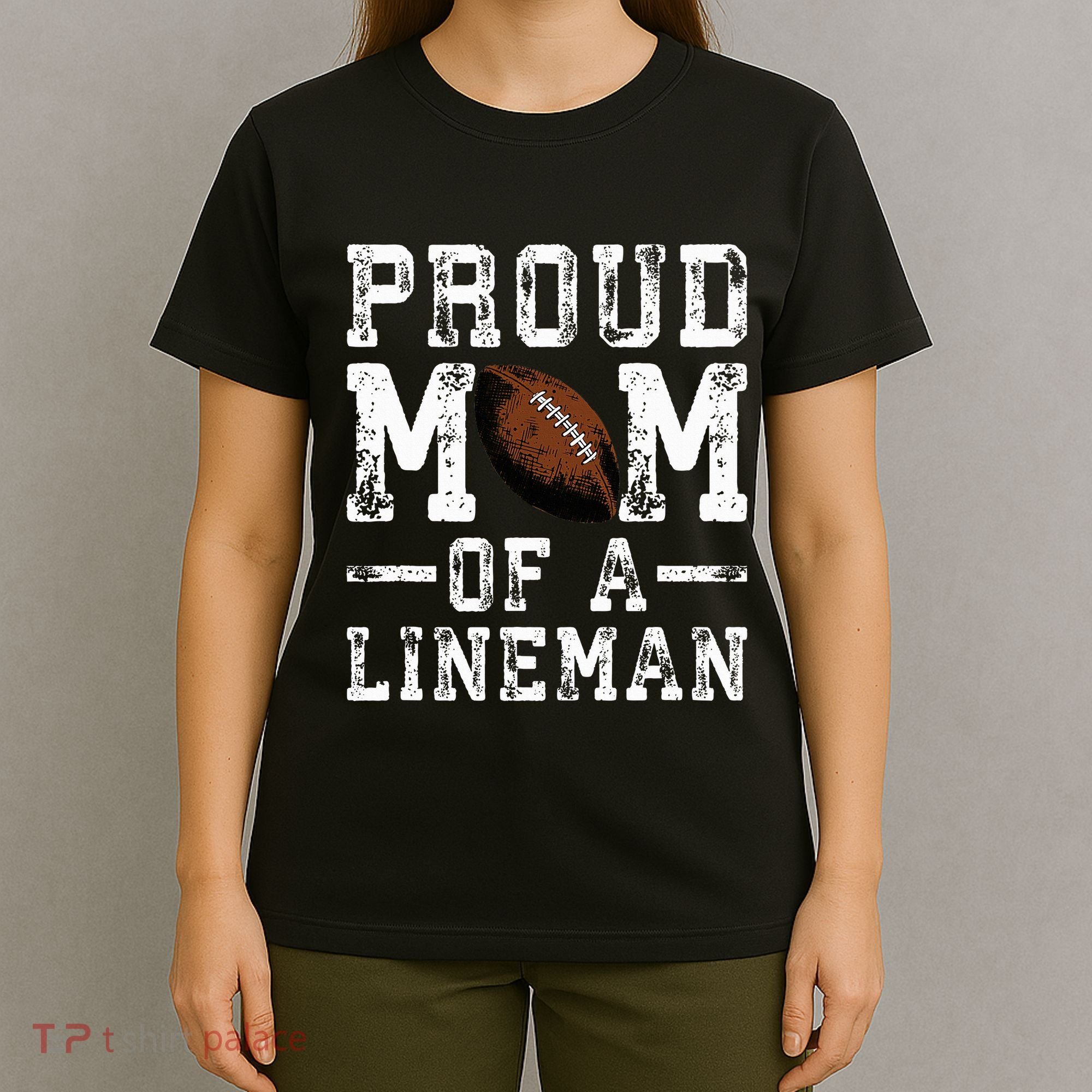 Proud Mom Of A Lineman Football T-Shirt