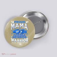 Proud Mama Of A Juvenile Arthritis Warrior Button thumb 0