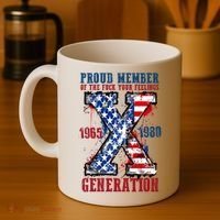 Proud Member Of The Fuck Your Feelings Generation X Coffee Mug thumb 4