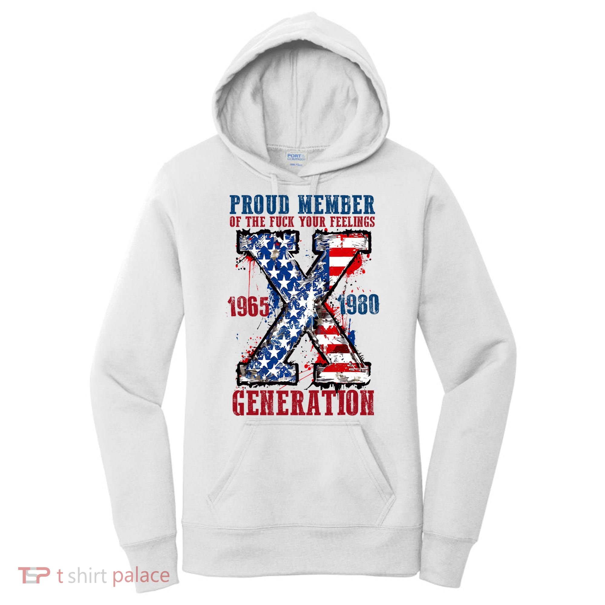 Proud Member Of The Fuck Your Feelings Generation X Women's Hoodie