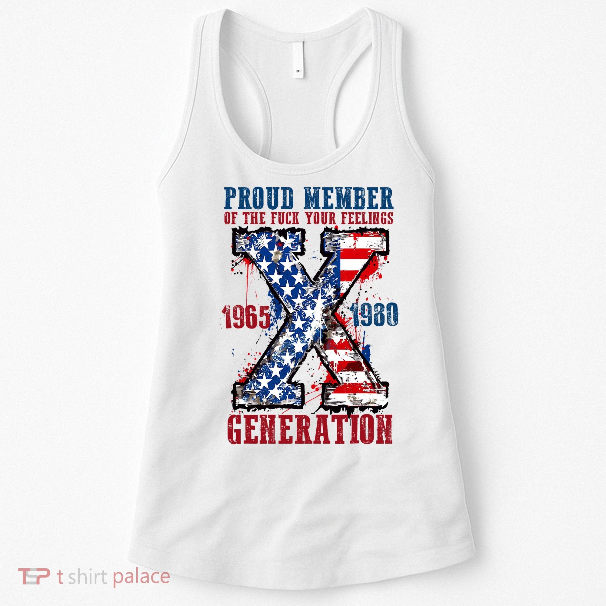 Proud Member Of The Fuck Your Feelings Generation X Women's Tank Top
