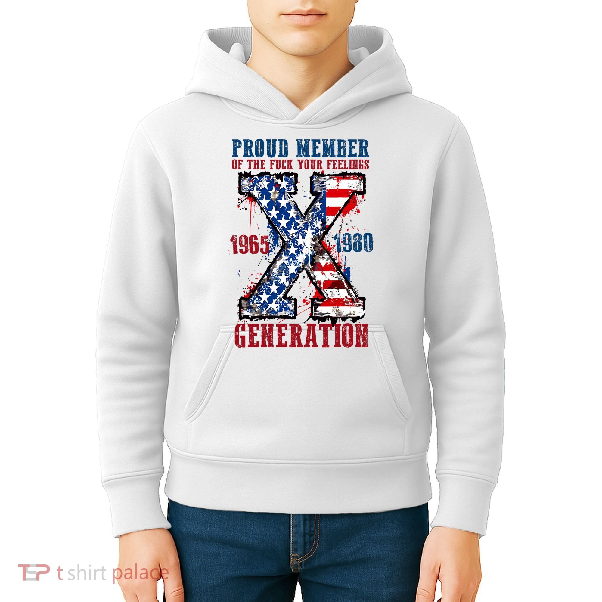 Proud Member Of The Fuck Your Feelings Generation X Kids Hoodie