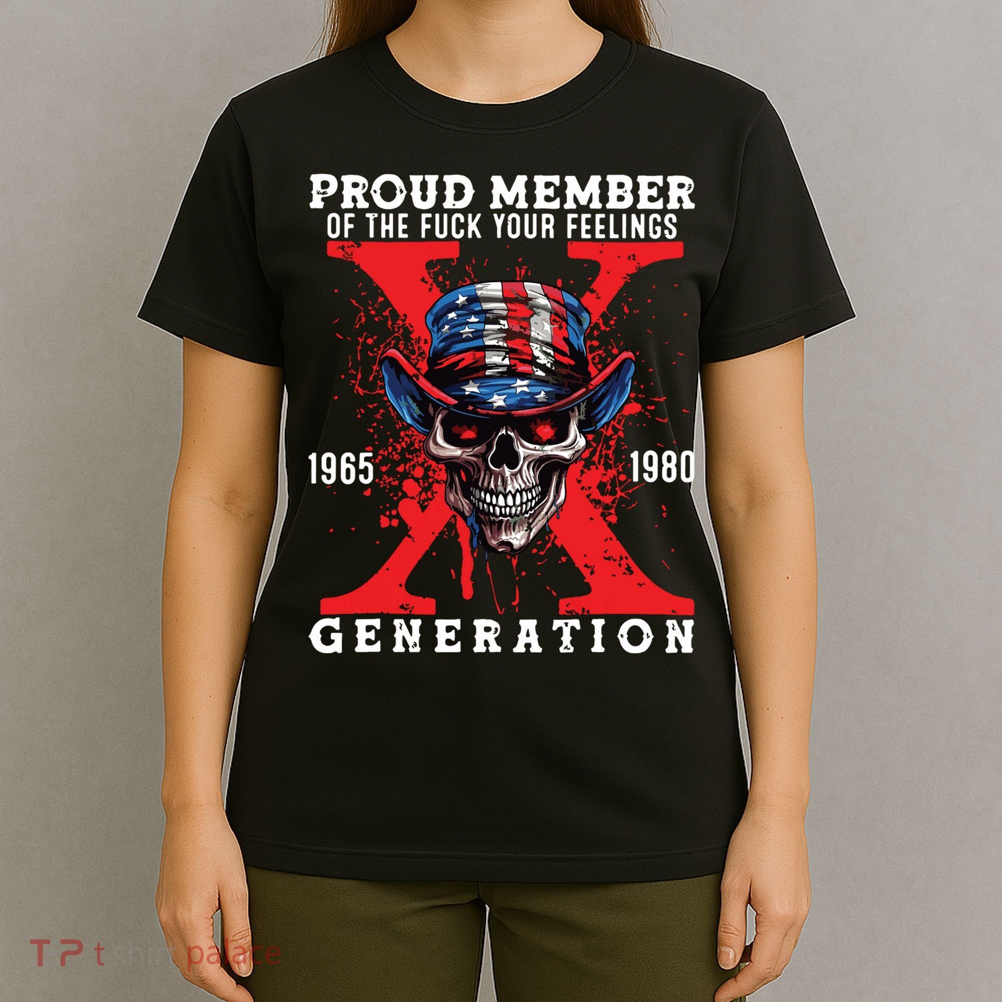 Proud Member Of The Fuck Your Feelings Generation Horror Skull T-Shirt