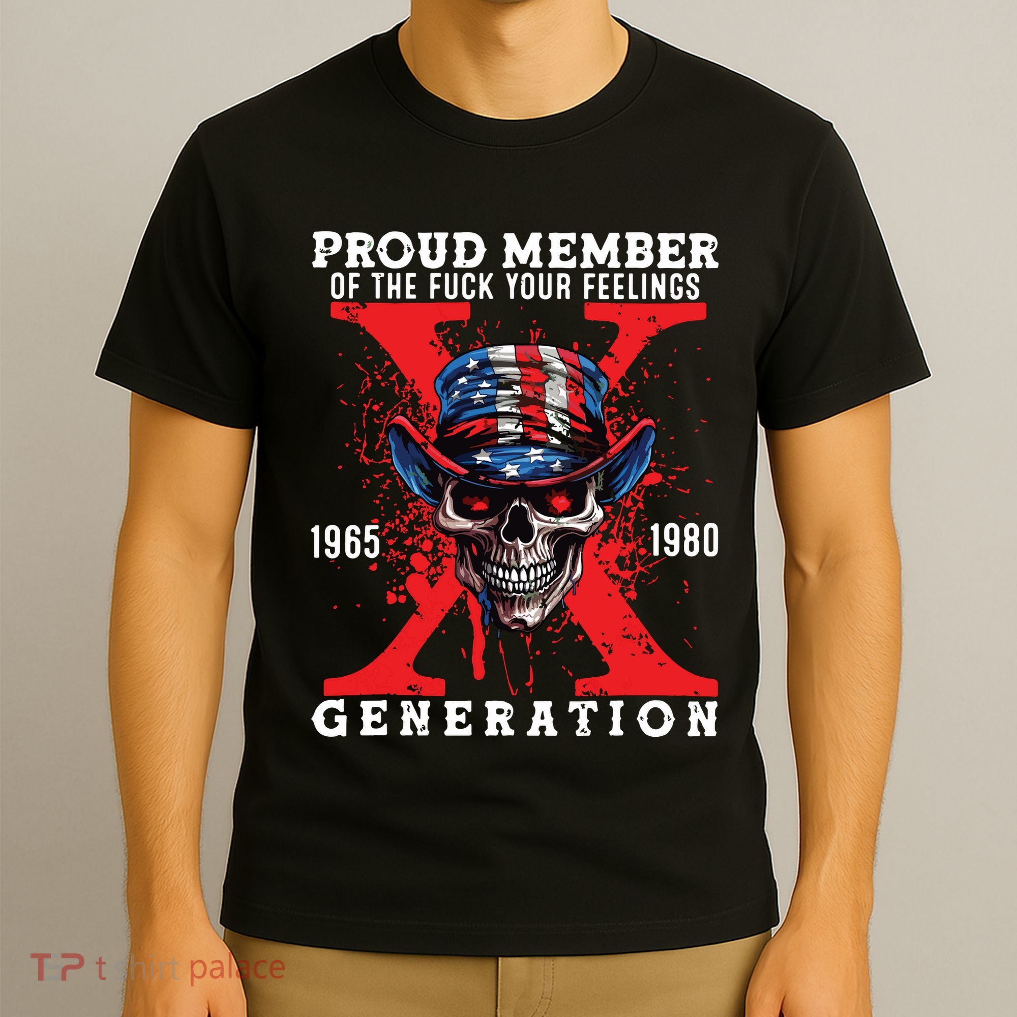 Proud Member Of Your Feelings Horror Skull X Generation T-Shirt