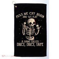 Piss Me Off Again And We Play A Game Called Duct Duct Golf Towel thumb 0
