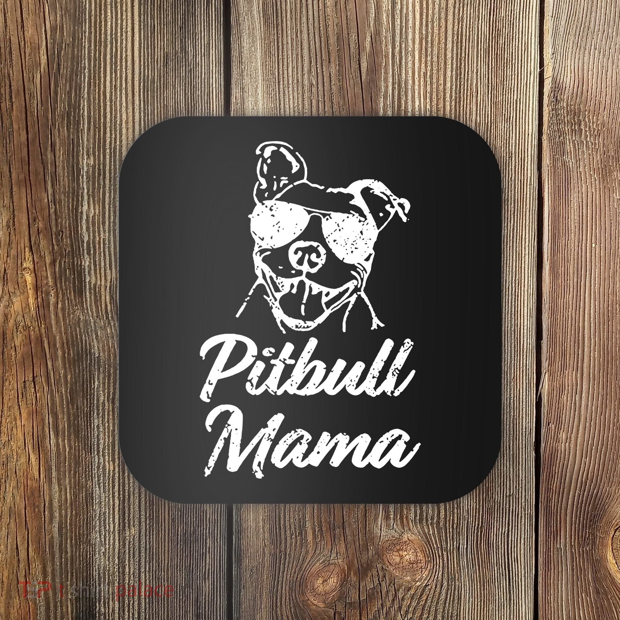 Pitbull Mom Coaster
