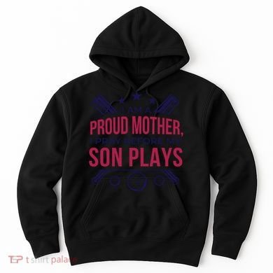 Proud Mother Pray Before Son Plays Baseball Hoodie