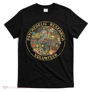 Psychedelic Mushroom Psychedelic Research Volunteer T-Shirt