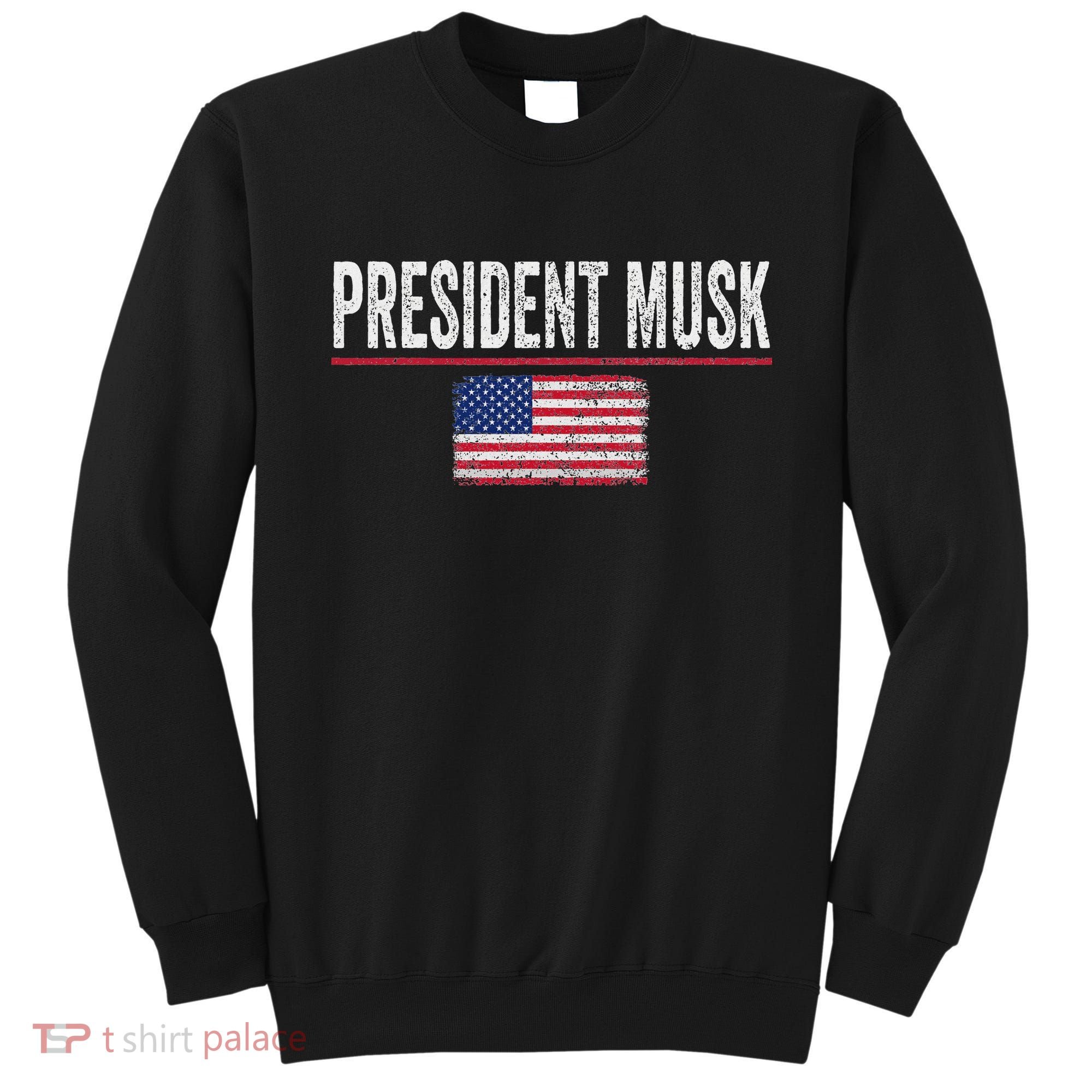 President Musk Sweatshirt