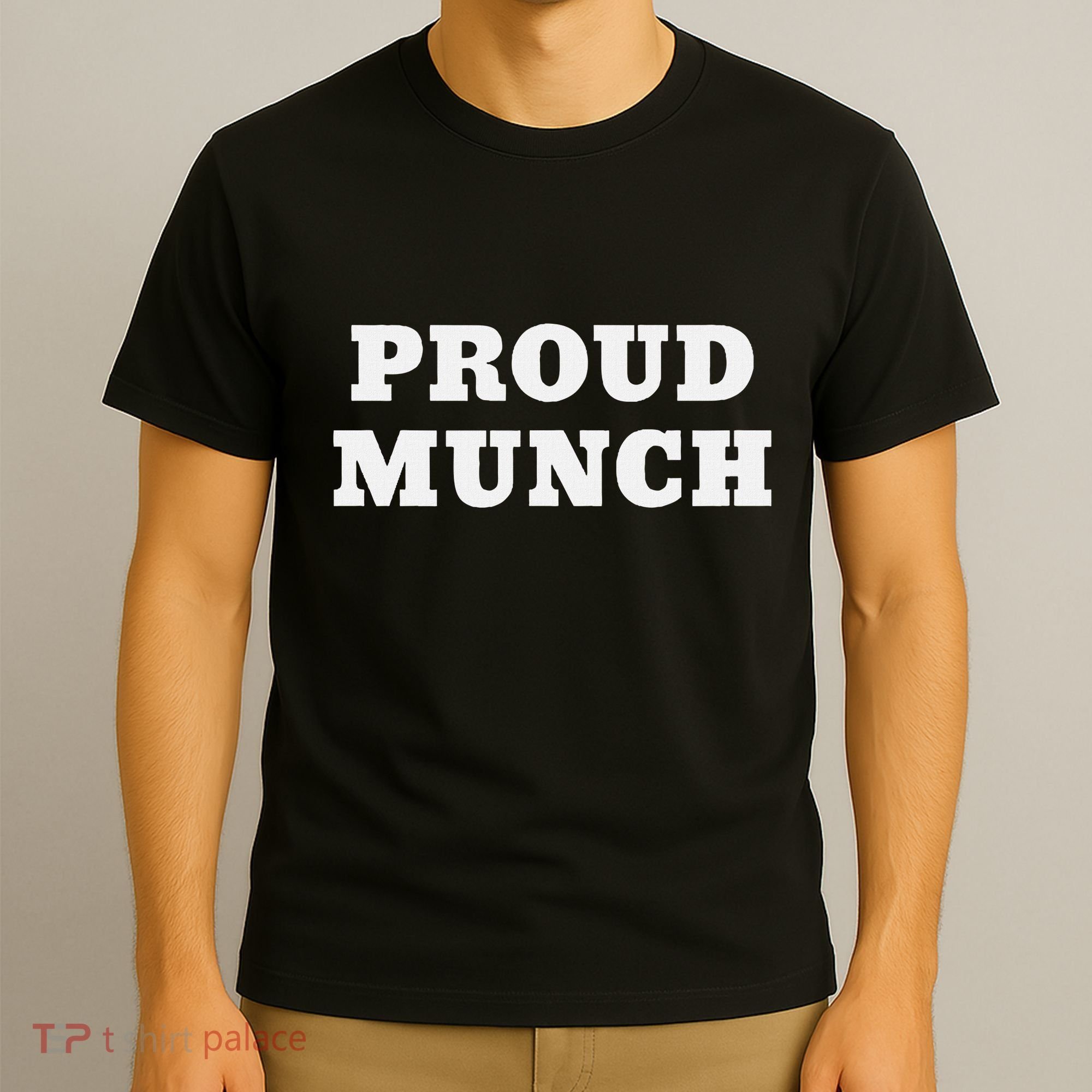 Proud Munch T-Shirt