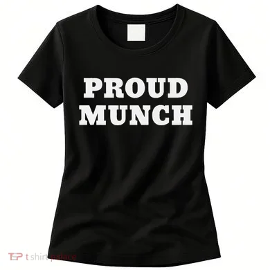 Proud Munch Women's T-Shirt