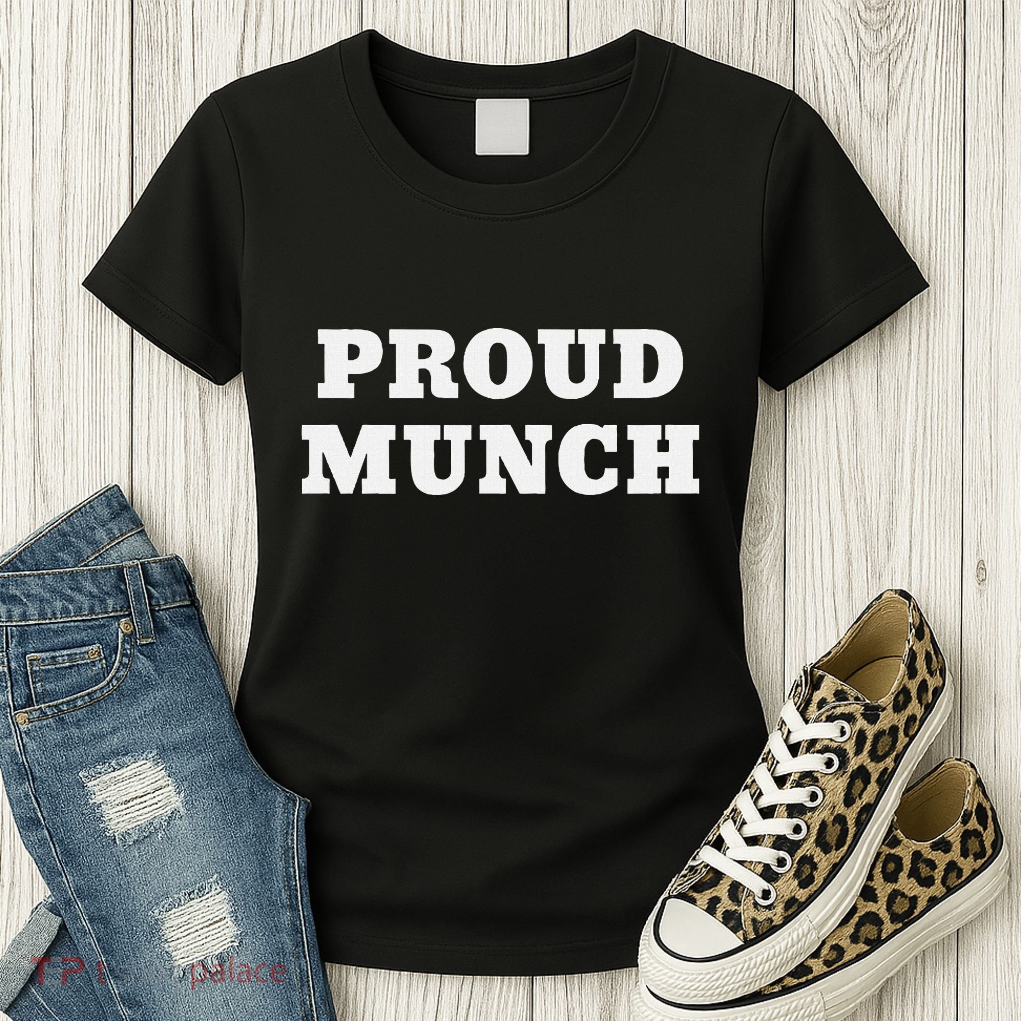 Proud Munch Women's T-Shirt
