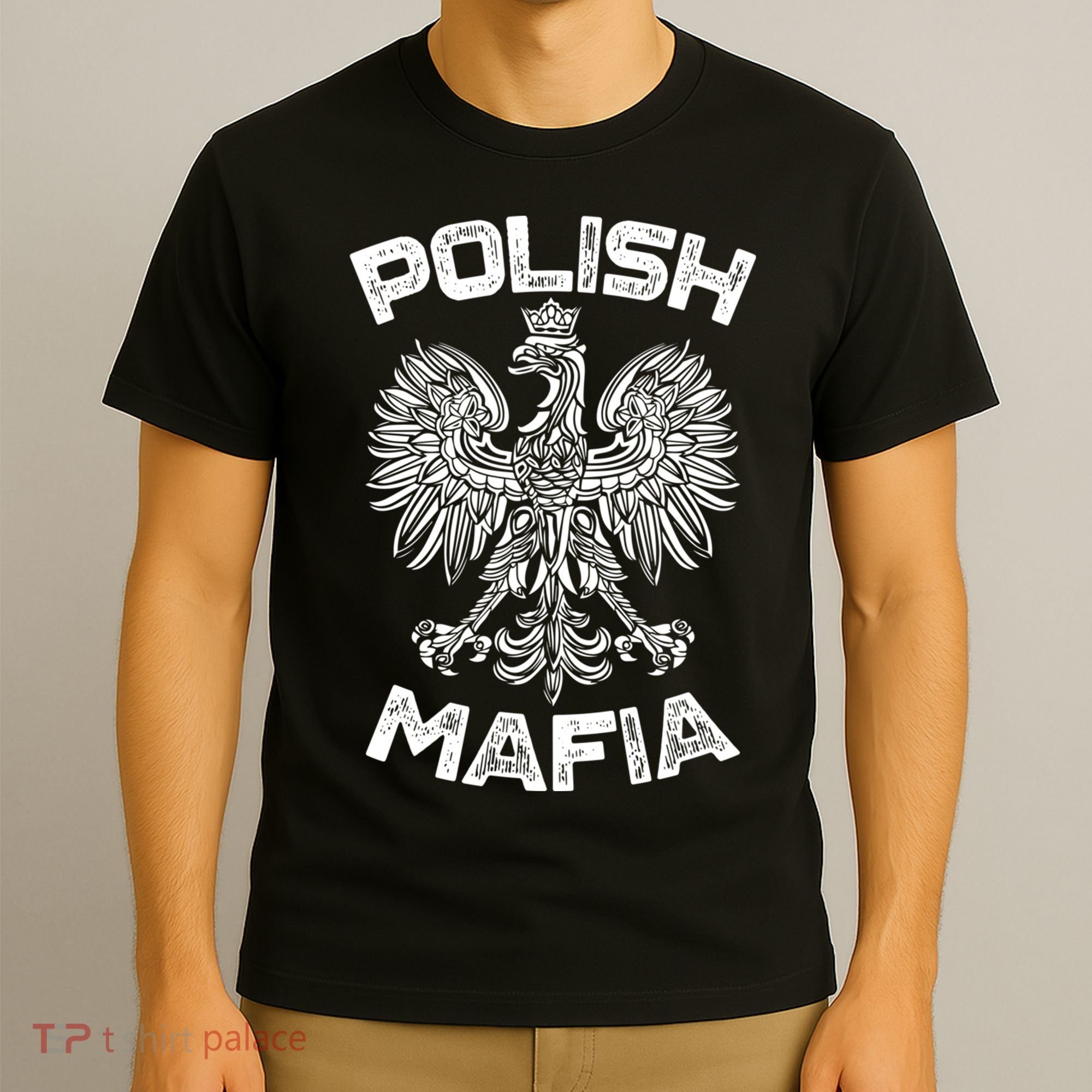 Polish Mafia Poland Polish Eagle Polska Dyngus Day Gift T-Shirt