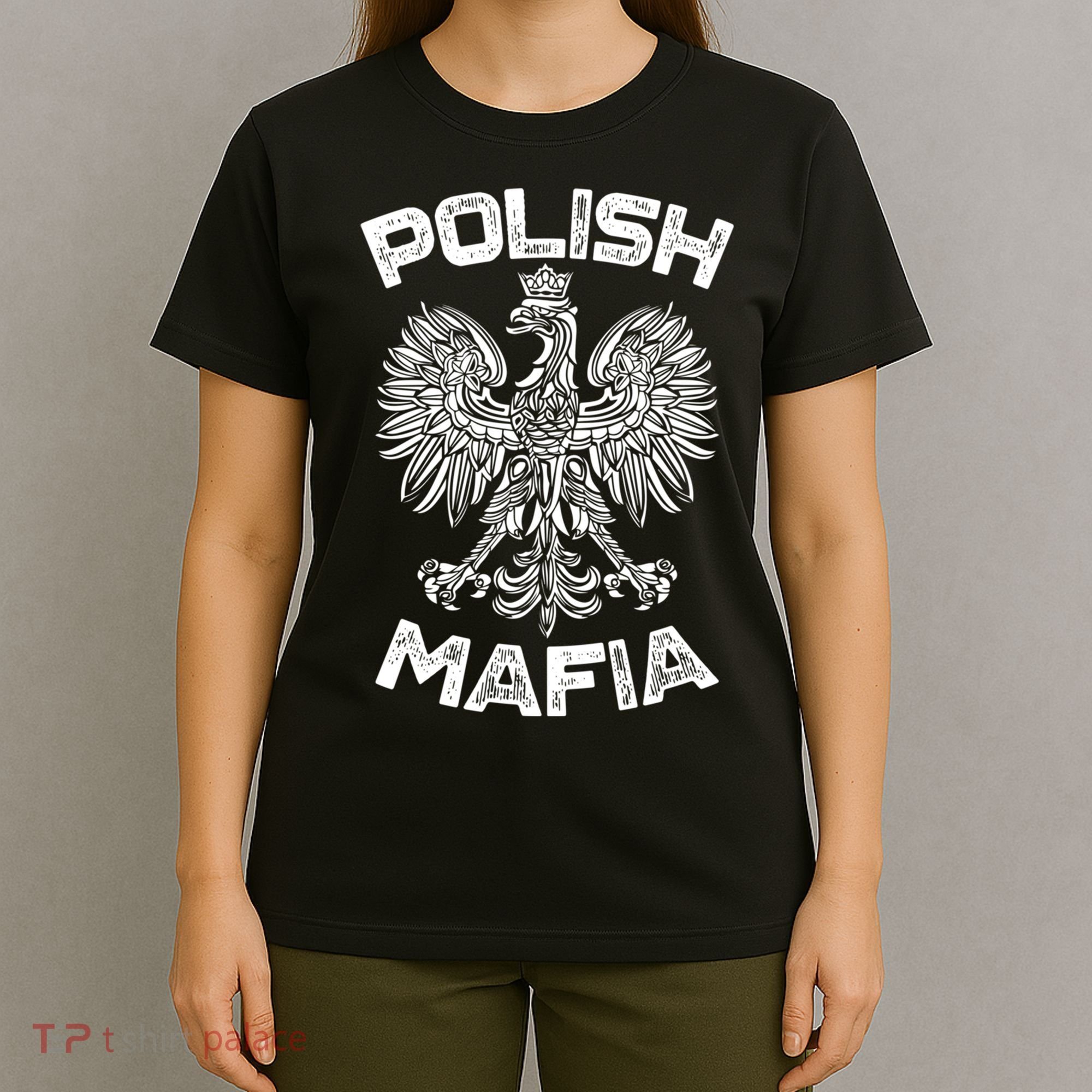 Polish Mafia Poland Polish Eagle Polska Dyngus Day Gift T-Shirt