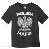 Polish Mafia Poland Polish Eagle Polska Dyngus Day Gift Toddler T-Shirt thumb 0