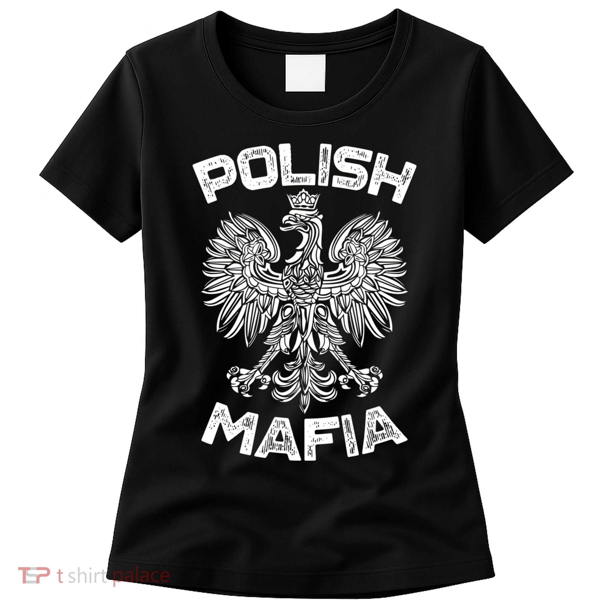 Polish Mafia Poland Polish Eagle Polska Dyngus Day Gift Women's T-Shirt