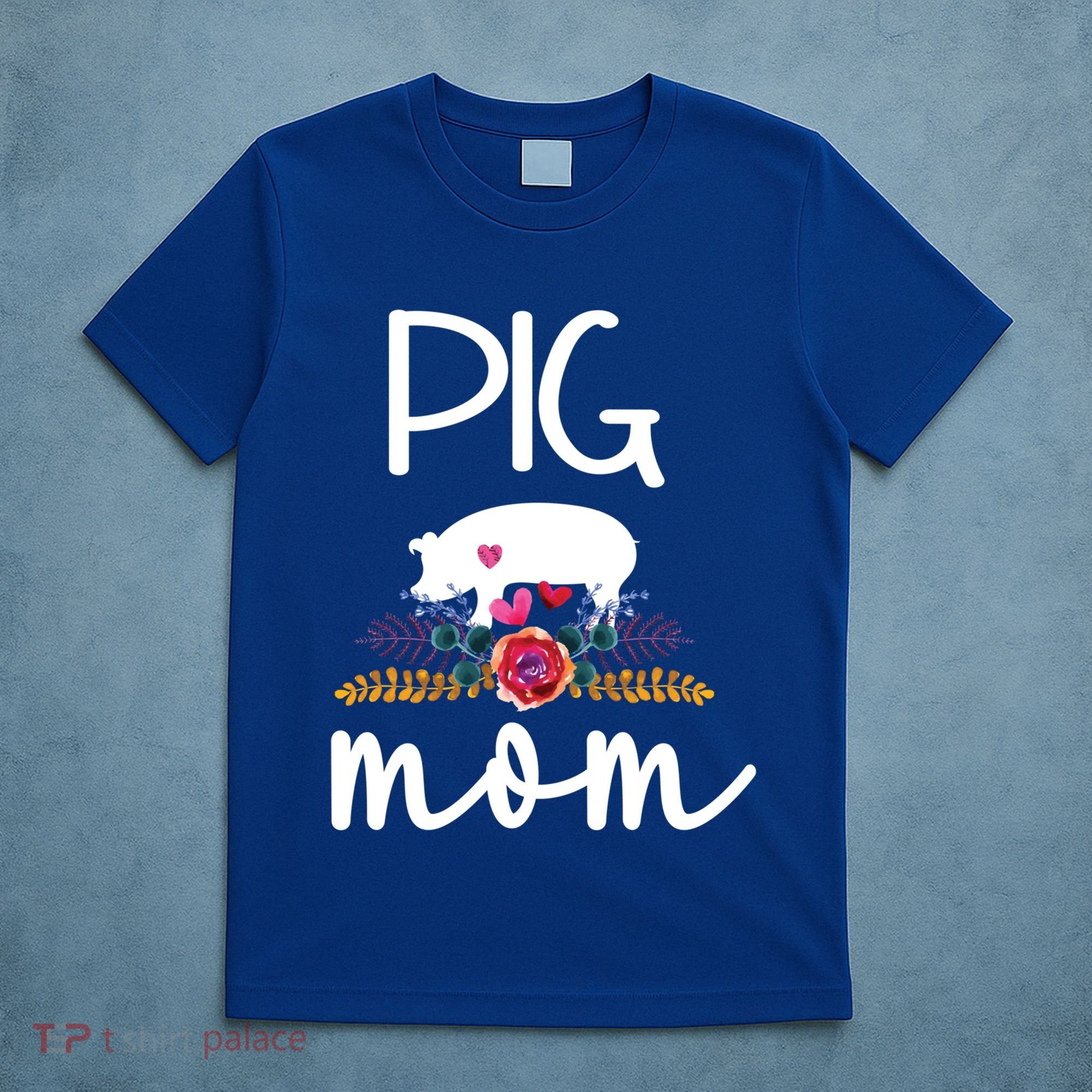 Pig Mom Proud Pig Farmer Pig Owner Pig Mother Gift T-Shirt