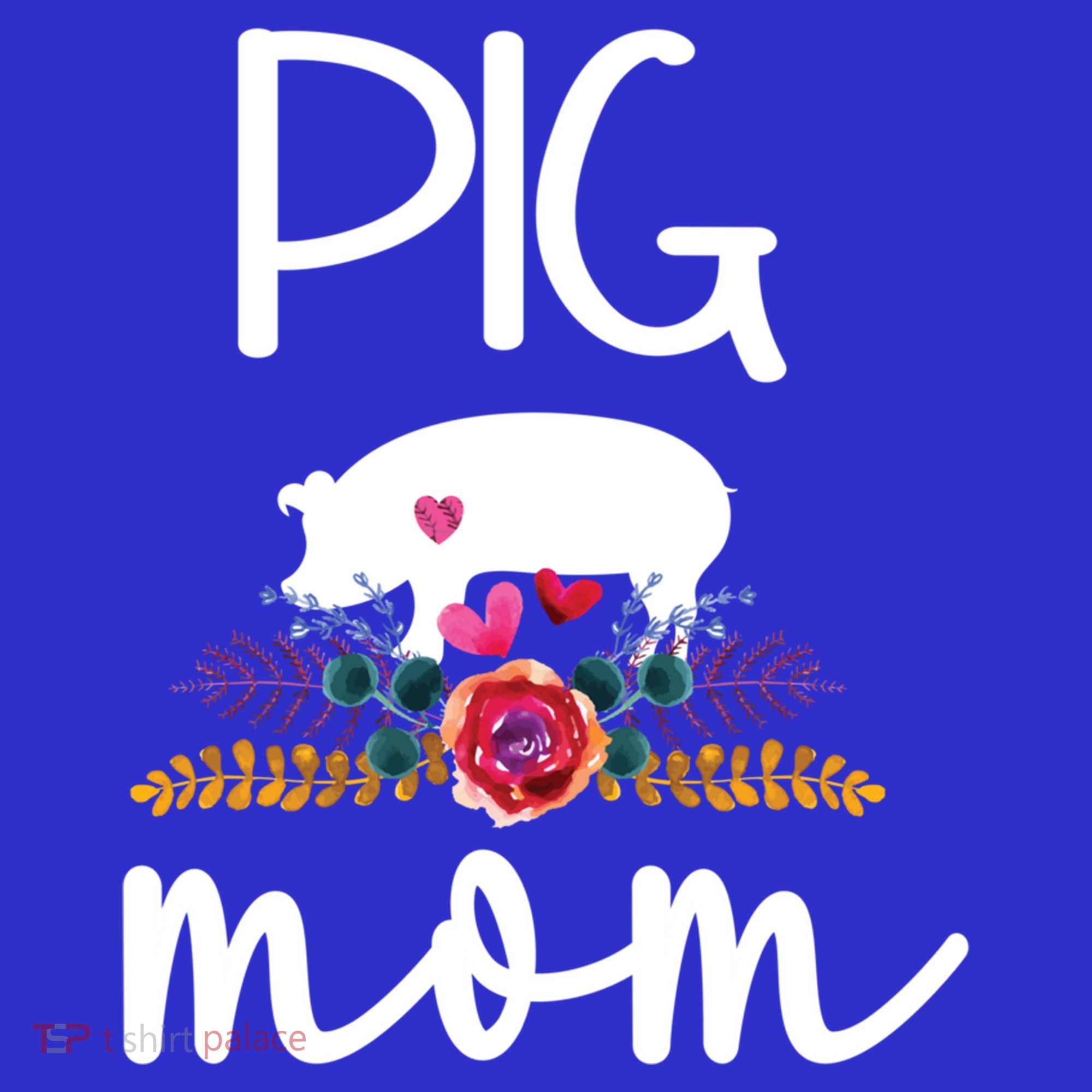 Pig Mom Proud Pig Farmer Pig Owner Pig Mother Gift T-Shirt
