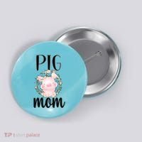 Pig Mom Proud Pig Farmer Pig Owner Pig Mother Gift Button thumb 0