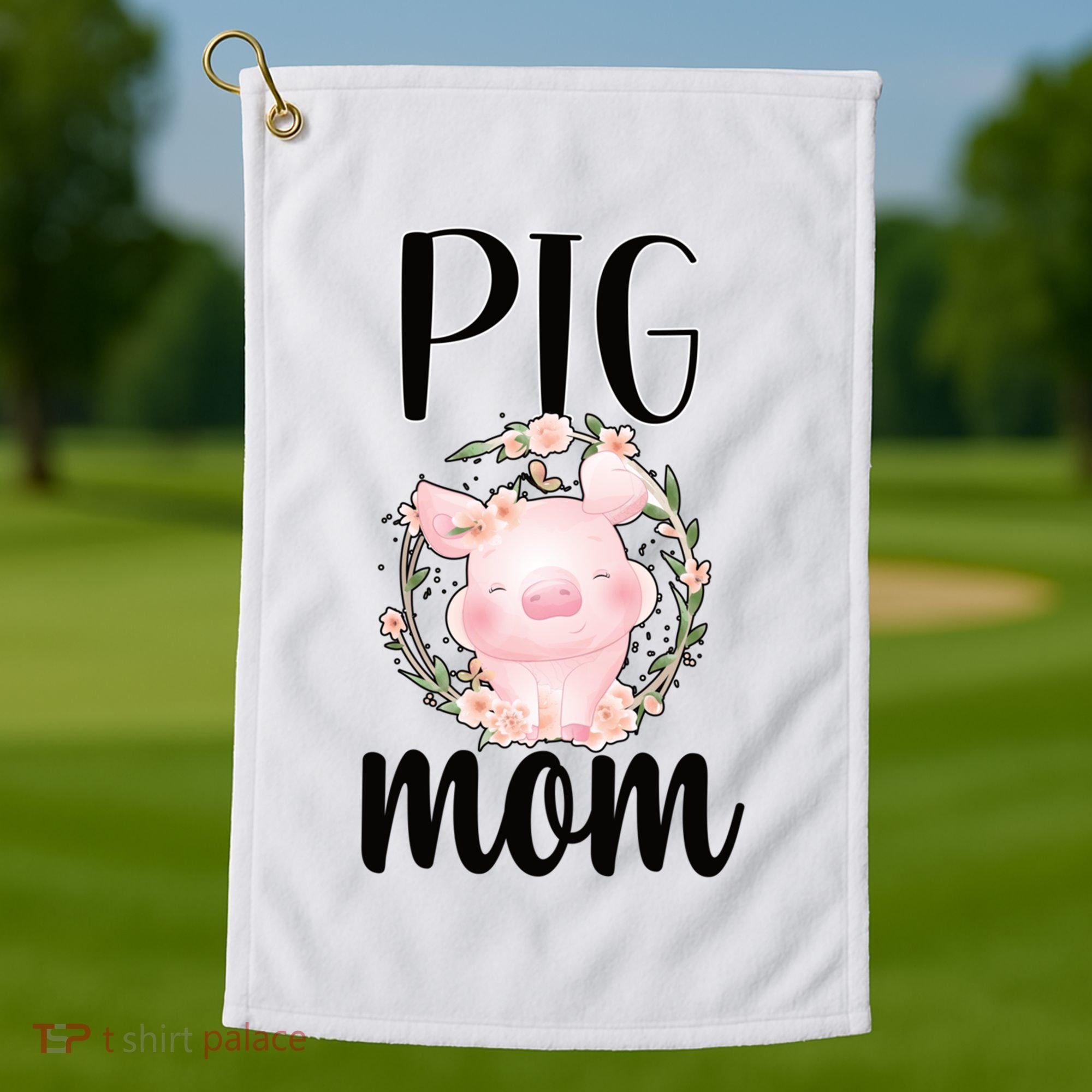 Pig Mom Proud Pig Farmer Pig Owner Pig Mother Gift Golf Towel