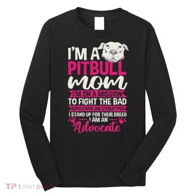 Pitbull Mom Pit Bull Terrier Mommy Pibble Mother's Day Long Sleeve Shirt
