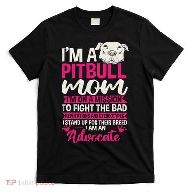 Pitbull Mom Pit Bull Terrier Mommy Pibble Mother's Day T-Shirt