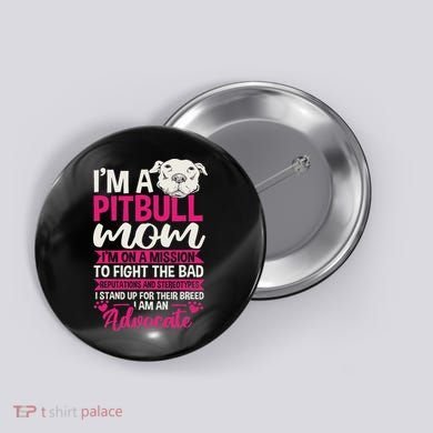 Pitbull Mom Pit Bull Terrier Mommy Pibble Mother's Day Button
