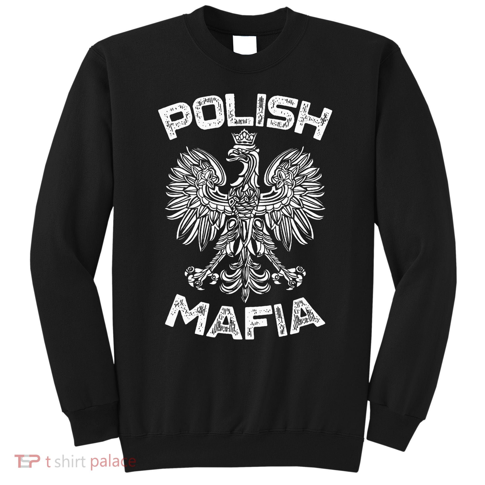 Polish Mafia Poland Polish Eagle Polska Dyngus Day Sweatshirt