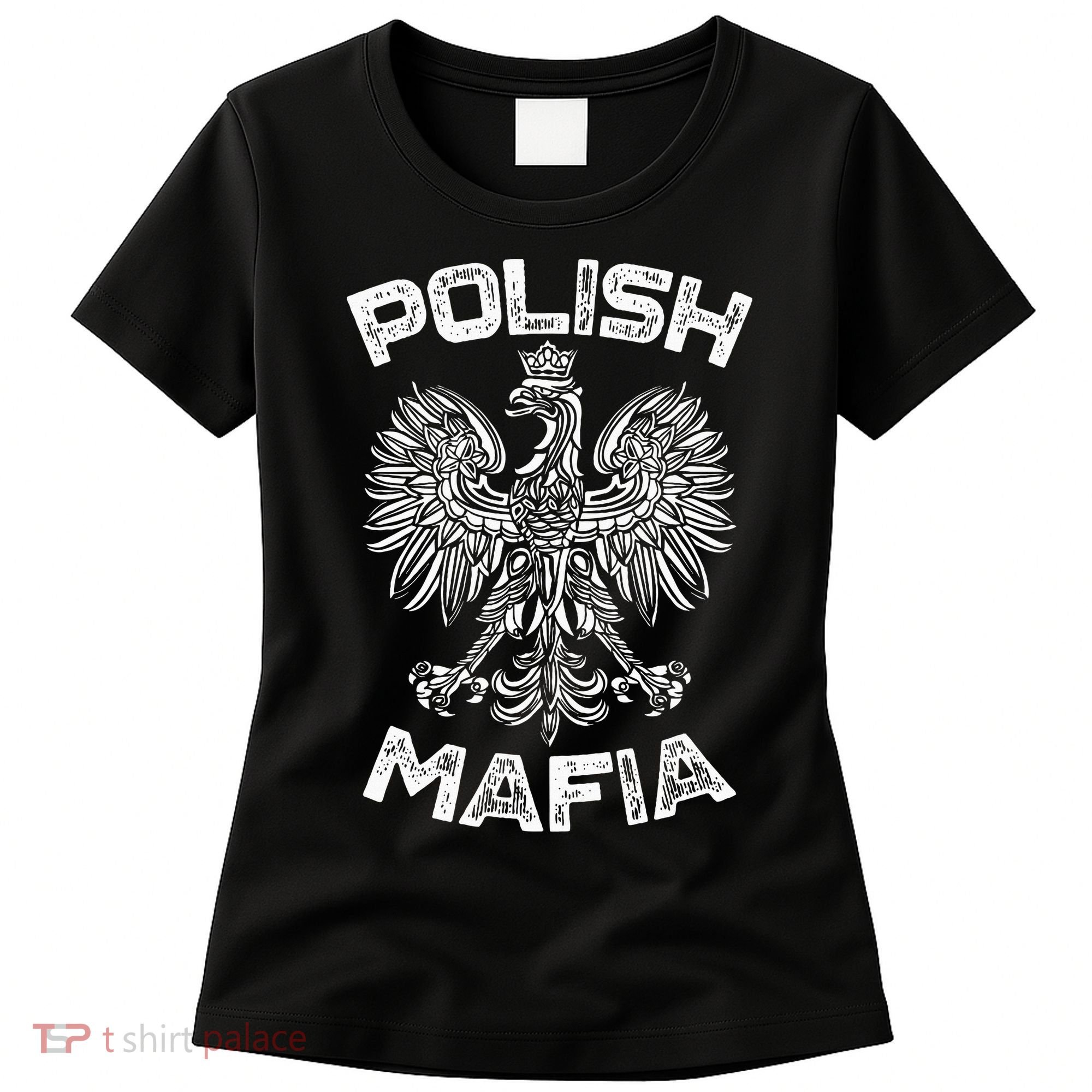 Polish Mafia Poland Polish Eagle Polska Dyngus Day Women's T-Shirt